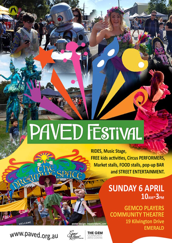 PAVE Festival - Rides, Music Stage,Free kids activities, Circus performers, Market stalls, Food stalls, pop-up bar and Street entertainment. When? Sunday 6th April 2025 - From 10am until 3pm at GEMCO Players Community Theatre, 19 Kilvington Drive in Emerald.